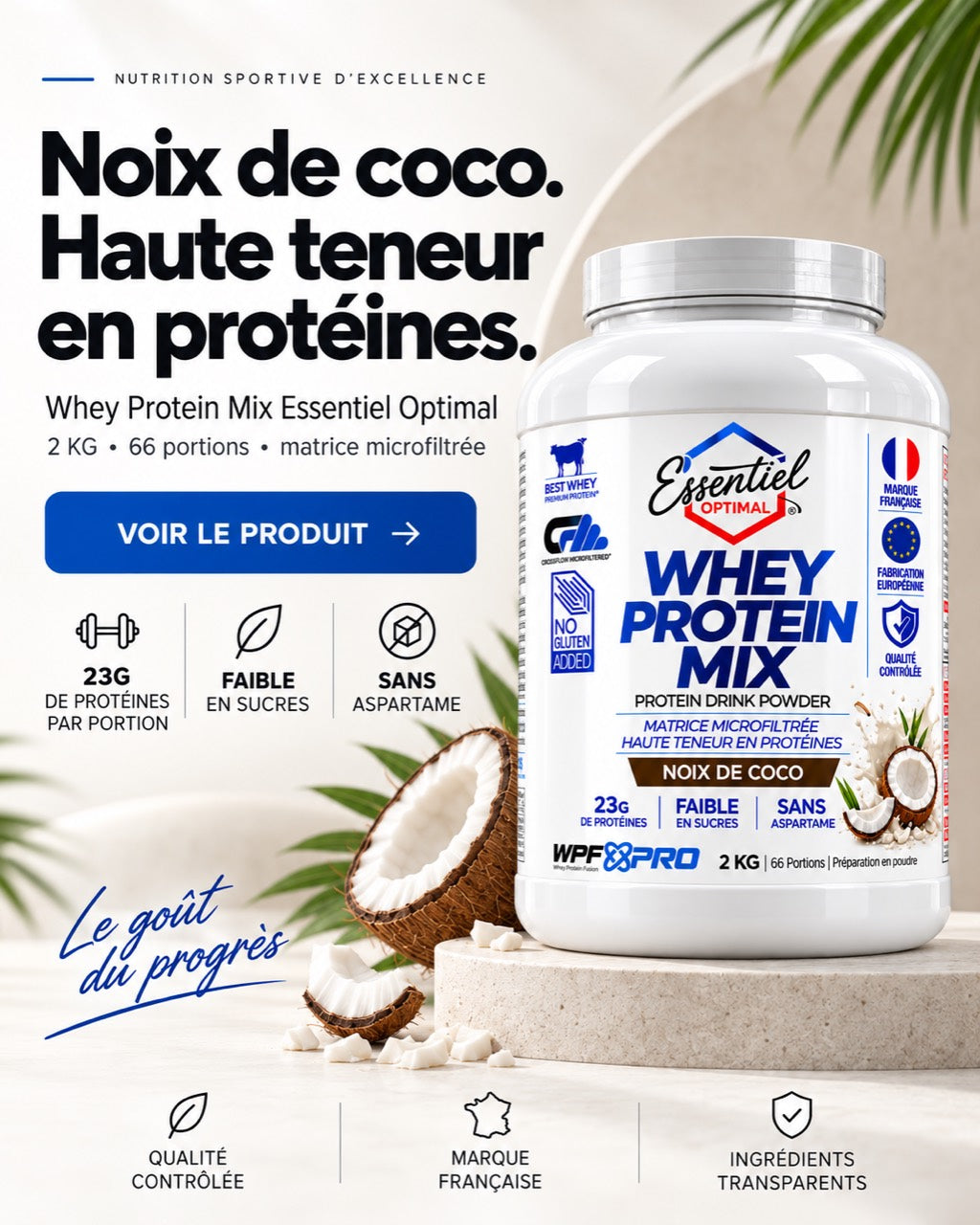 Whey Protein Mix Essentiel Optimal Noix de Coco : pot de 2 kg, 66 portions, 23 g de protéines par portion. Voir le produit.